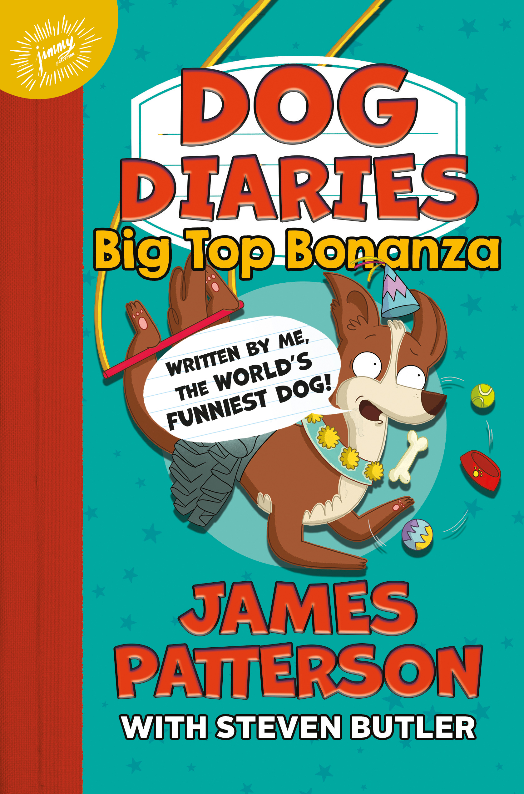 Dog Diaries: Big Top Bonanza by James Patterson | Jimmy Patterson